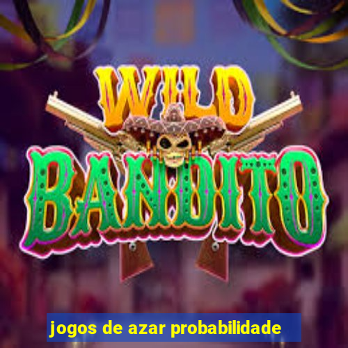 jogos de azar probabilidade